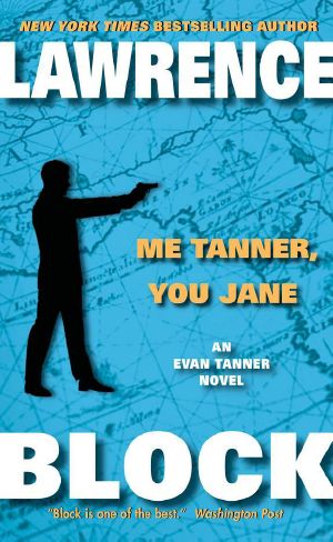 [Evan Tanner 07] • Evan Tanner #07 - Me Tanner, You Jane